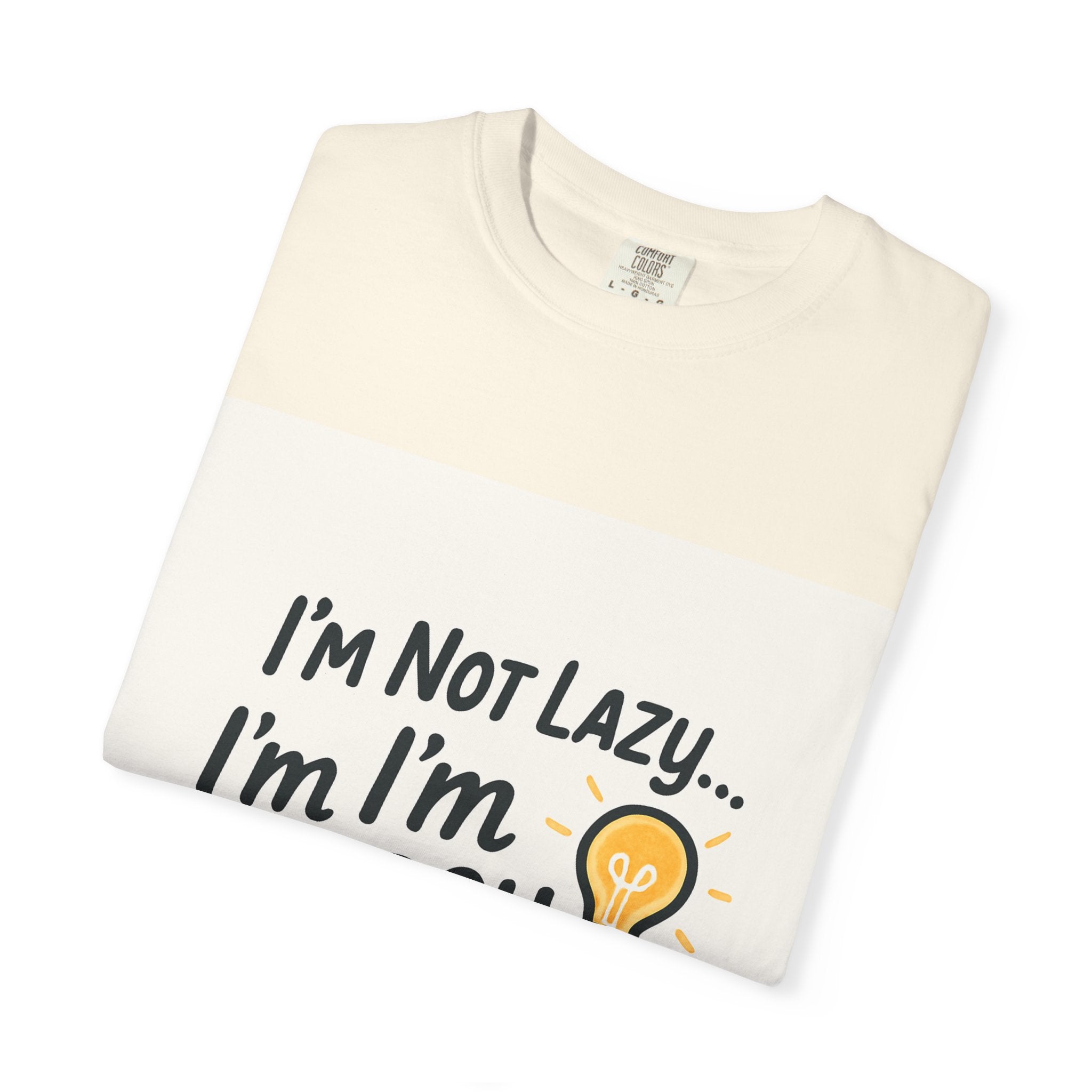 Energy Efficient T-Shirt – “I’m Not Lazy… I’m Energy Efficient” Graphic Tee