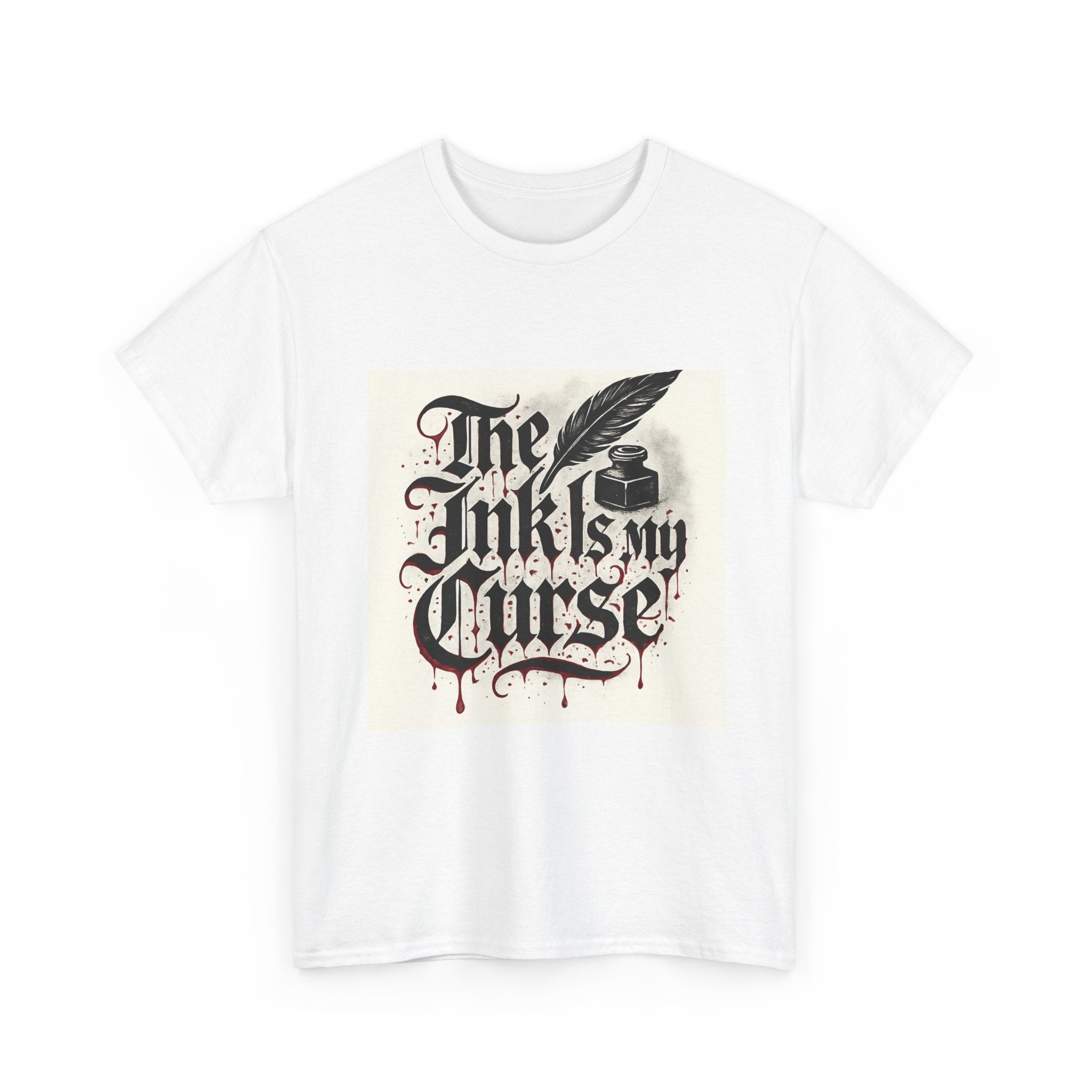 T-Shirt — “The Ink Is My Curse” Gothic Calligraphy Tee