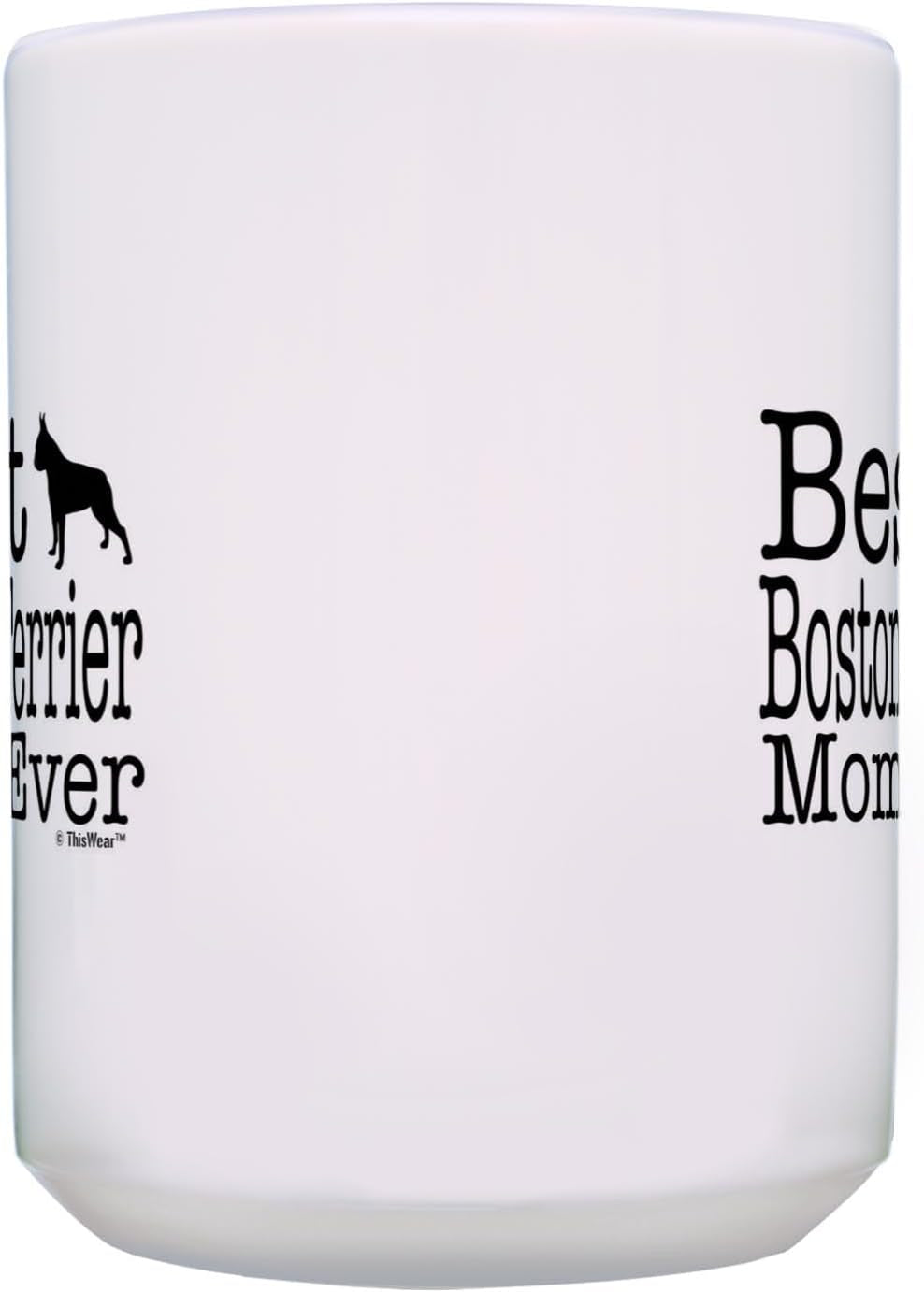 Boston Terrier Mom Gifts Best Boston Terrier Mom Ever Dog Mom Gifts 15Oz Ceramic Coffee Mug with Handle White