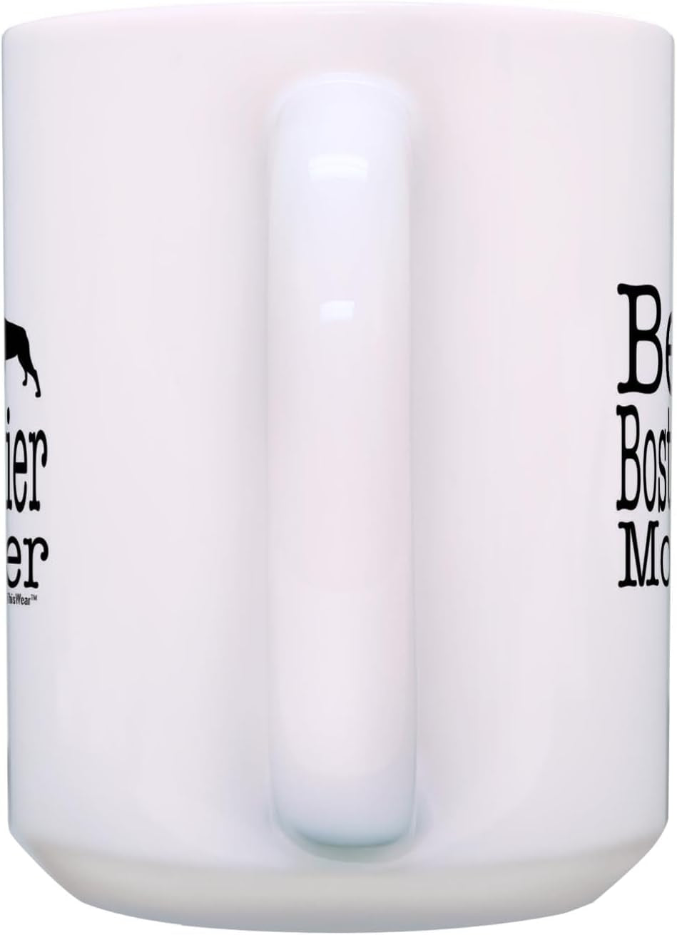 Boston Terrier Mom Gifts Best Boston Terrier Mom Ever Dog Mom Gifts 15Oz Ceramic Coffee Mug with Handle White