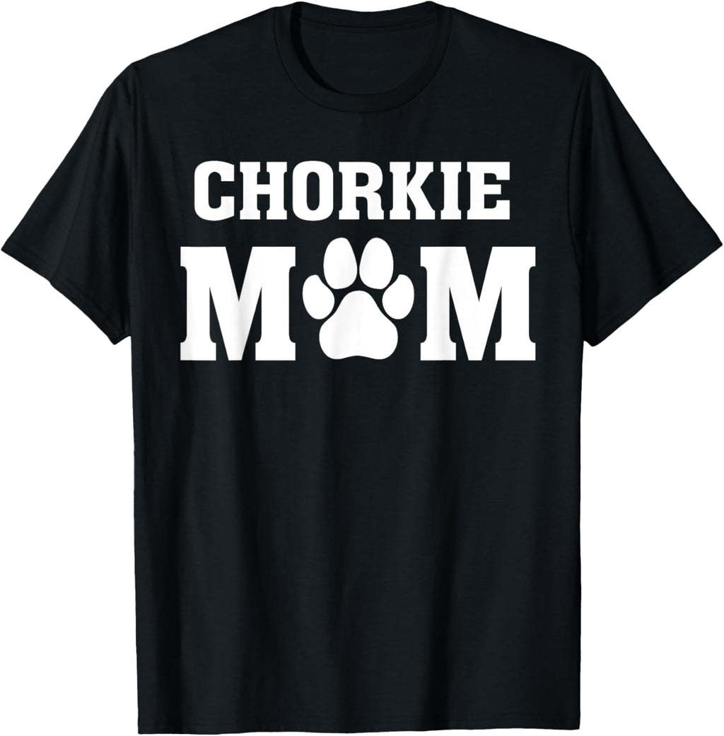 Chorkie Mom - Proud Dog Parent Owner - Puppy Mom T-Shirt